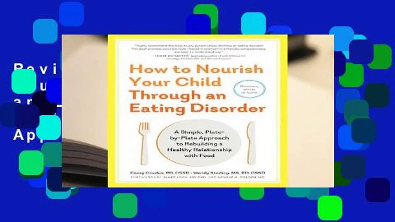 Review  How to Nourish Your Child Through an Eating Disorder: A Simple, Plate-by-Plate Approach to