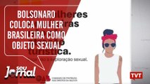 Bolsonaro coloca mulher brasileira como objeto sexual