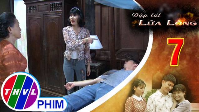 THVL | Dập tắt lửa lòng - Tập 7[2]: Thấy Thành gọi Hoa trong cơn say, Thảo kêu má cưới Bích gấp
