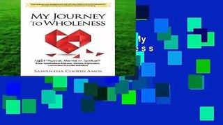 About For Books  My Journey to Wholeness Complete