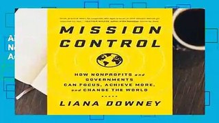 About For Books  Mission Control: How Nonprofits and Governments Can Focus, Achieve More, and