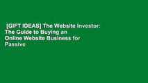 [GIFT IDEAS] The Website Investor: The Guide to Buying an Online Website Business for Passive