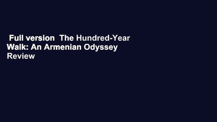 Full version  The Hundred-Year Walk: An Armenian Odyssey  Review