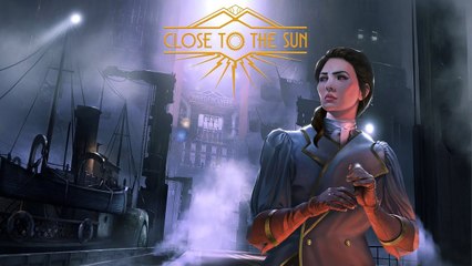 Close to the Sun - Trailer de lancement
