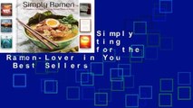 Full E-book  Simply Ramen: 70 Tempting Noodle Dishes for the Ramen-Lover in You  Best Sellers