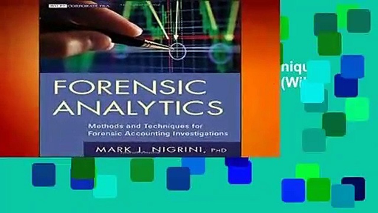 Forensic Analytics: Methods and Techniques for Forensic Accounting Investigations (Wiley