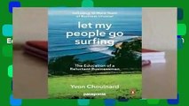 Full E-book Let My People Go Surfing: The Education of a Reluctant Businessman--Including 10 More