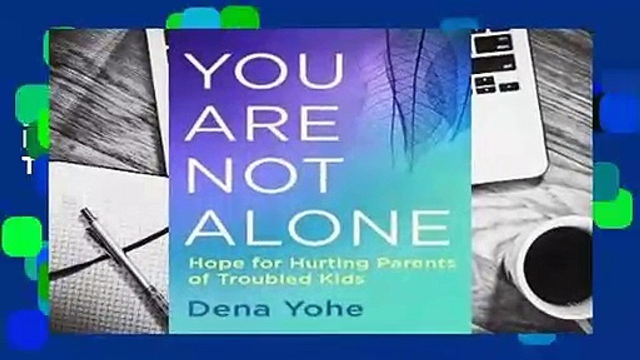 [Read] You Are Not Alone: Hope for Hurting Parents of Troubled Kids  For Online
