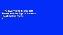 The Everything Store: Jeff Bezos and the Age of Amazon  Best Sellers Rank : #1