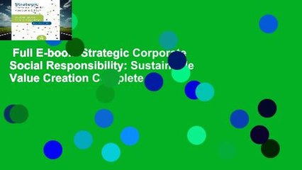 Full E-book  Strategic Corporate Social Responsibility: Sustainable Value Creation Complete