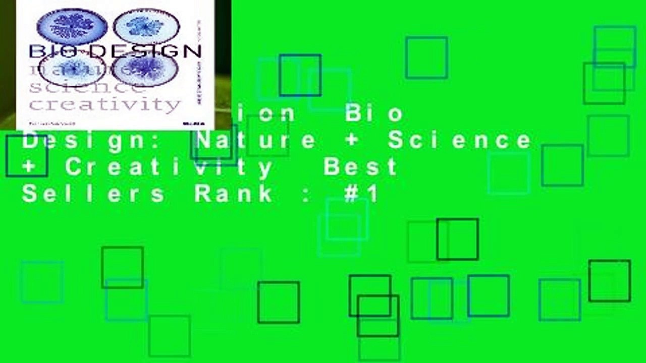 Full version  Bio Design: Nature + Science + Creativity  Best Sellers Rank : #1
