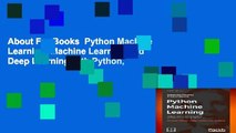 About For Books  Python Machine Learning: Machine Learning and Deep Learning with Python,