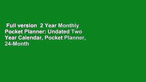 Full version  2 Year Monthly Pocket Planner: Undated Two Year Calendar, Pocket Planner, 24-Month