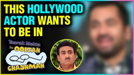 This Hollywood Actor Wants To Be Part Of Taarak Mehta Ka Ooltah Chashmah