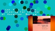 Let Your Life Speak: Listening for the Voice of Vocation  Review