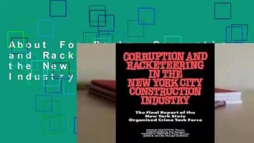 About For Books  Corruption and Racketeering in the New York City Construction Industry: The Final
