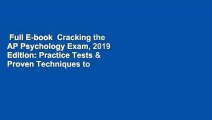 Full E-book  Cracking the AP Psychology Exam, 2019 Edition: Practice Tests & Proven Techniques to