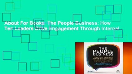 About For Books  The People Business: How Ten Leaders Drive Engagement Through Internal