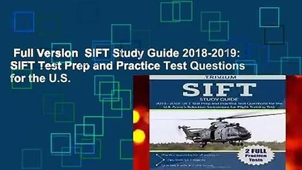 Full Version  SIFT Study Guide 2018-2019: SIFT Test Prep and Practice Test Questions for the U.S.