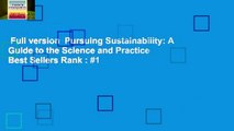 Full version  Pursuing Sustainability: A Guide to the Science and Practice  Best Sellers Rank : #1