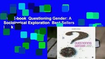Full E-book  Questioning Gender: A Sociological Exploration  Best Sellers Rank : #5