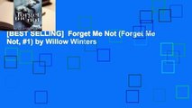 [BEST SELLING]  Forget Me Not (Forget Me Not, #1) by Willow Winters