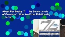 About For Books  7L: The Seven Levels of Communication: Go From Relationships to Referrals