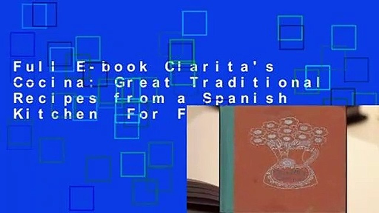 Full E-book Clarita's Cocina: Great Traditional Recipes from a Spanish Kitchen  For Free