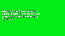 About For Books  A Complete Guide to Special Effects Makeup (Tokyo Sfx Makeup Workshop)  For Kindle