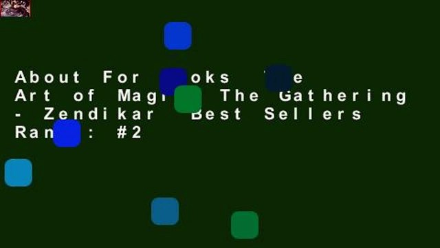 About For Books The Art of Magic: The Gathering - Zendikar Best Sellers Rank : #2