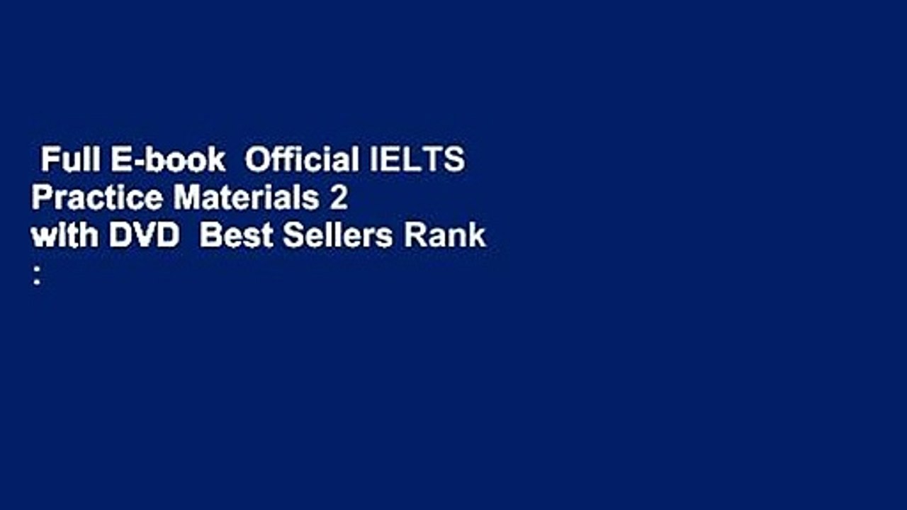 Full E-book  Official IELTS Practice Materials 2 with DVD  Best Sellers Rank : #5