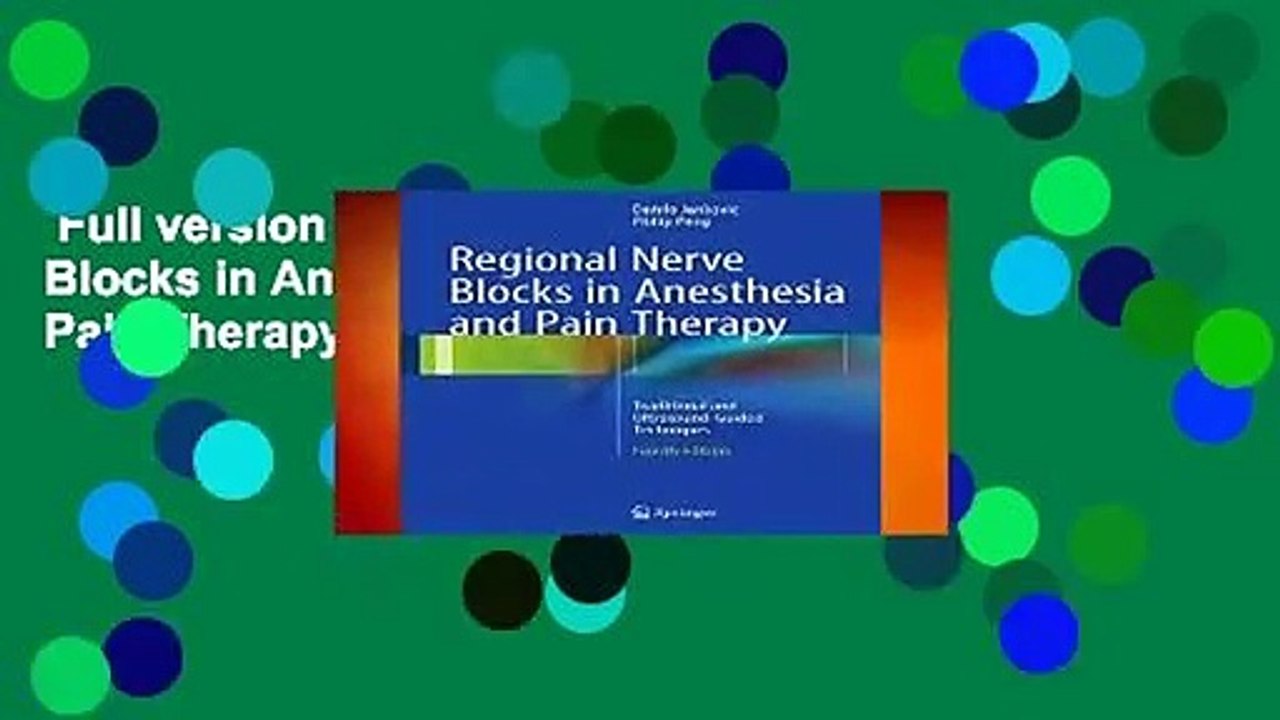 Full version  Regional Nerve Blocks in Anesthesia and Pain Therapy: Traditional and