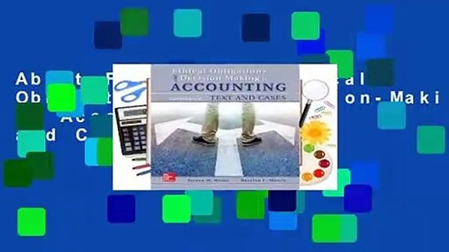 About For Books Ethical Obligations and Decision-Making in Accounting: Text and Cases Review
