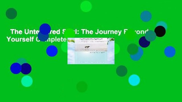 The Untethered Soul: The Journey Beyond Yourself Complete