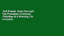 Full E-book  Quiet Strength: The Principles, Practices,   Priorities of a Winning Life Complete