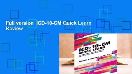 Full version  ICD-10-CM Quick Learn  Review