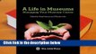 About For Books  A Life in Museums: Managing Your Museum Career  For Kindle