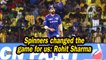 IPL 2019 | Spinners changed the game for us: Rohit Sharma