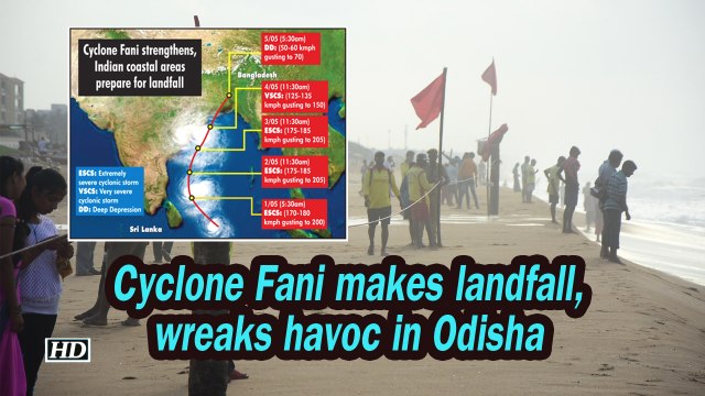 Cyclone Fani makes landfall, wreaks havoc in Odisha