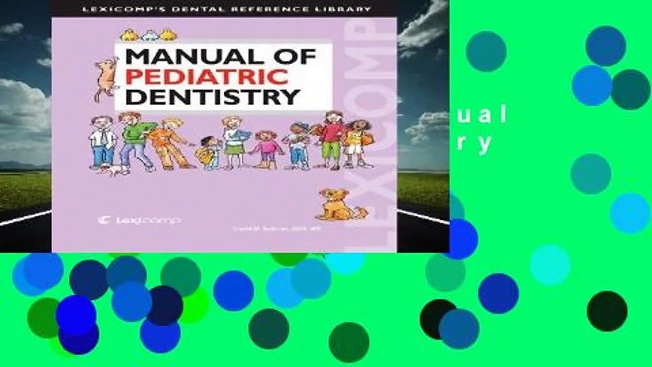 About For Books  Manual of Pediatric Dentistry (Lexicomp s Dental Reference Library)  Best Sellers