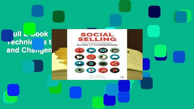 Full E-book Social Selling: Techniques to Influence Buyers and Changemakers Review