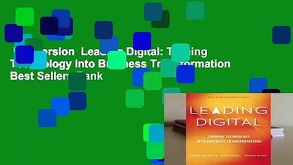 Full version  Leading Digital: Turning Technology into Business Transformation  Best Sellers Rank