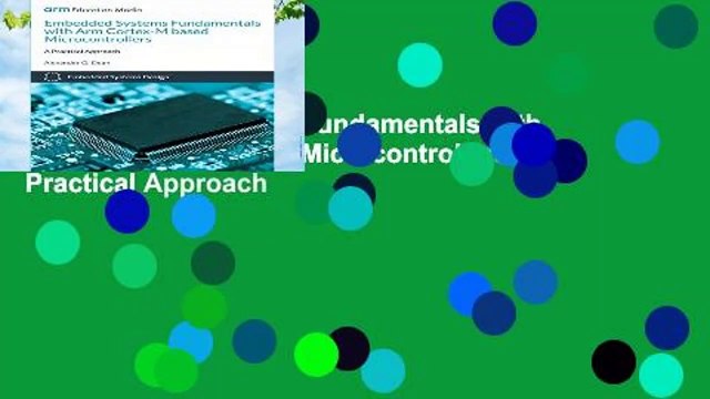 Embedded Systems Fundamentals with ARM Cortex-M based Microcontrollers: A Practical Approach