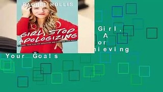 About For Books  Girl, Stop Apologizing: A Shame-Free Plan for Embracing and Achieving Your Goals