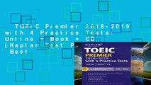 TOEIC Premier 2018-2019 with 4 Practice Tests: Online   Book   CD (Kaplan Test Prep)  Best
