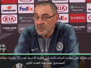 كرة قدم: الدوري الأوروبي: لا يمكن لهازارد لعب 75 مباراة في موسم واحد- ساري