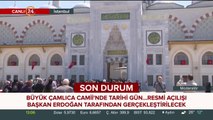 Çamlıca Camii açılıyor