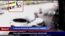 Yaşlı adamın hafriyat kamyonunun altında ezilme anı güvenlik kamerasında