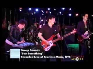 Group Sounds - Say Something