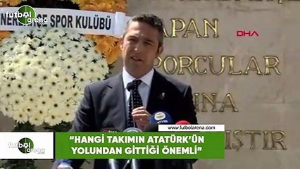 Ali Koç: "Hangi takımın Atatürk'ün yolundan gittiği önemli"